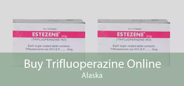 Buy Trifluoperazine Online Alaska