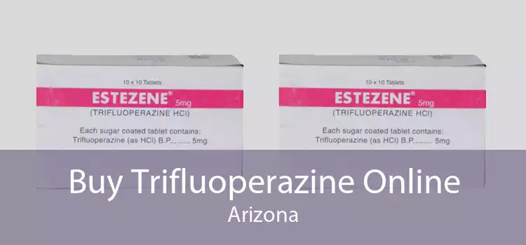 Buy Trifluoperazine Online Arizona