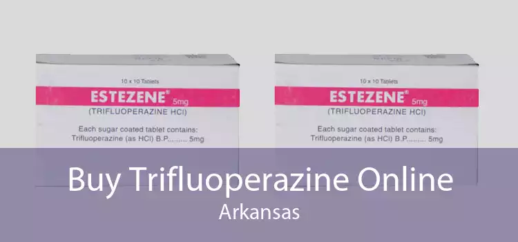Buy Trifluoperazine Online Arkansas
