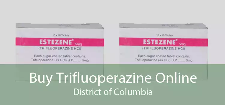 Buy Trifluoperazine Online District of Columbia