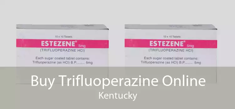 Buy Trifluoperazine Online Kentucky