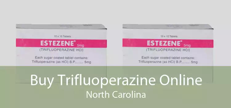 Buy Trifluoperazine Online North Carolina