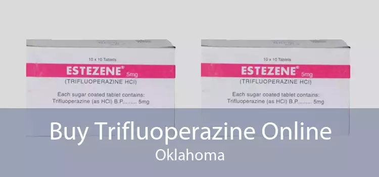 Buy Trifluoperazine Online Oklahoma
