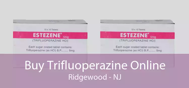 Buy Trifluoperazine Online Ridgewood - NJ