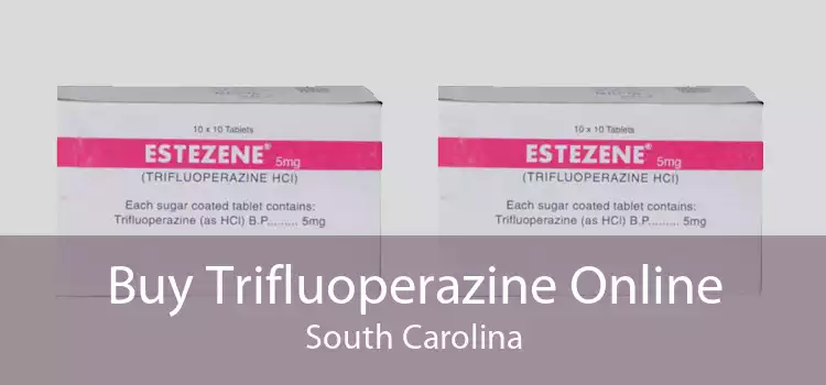 Buy Trifluoperazine Online South Carolina