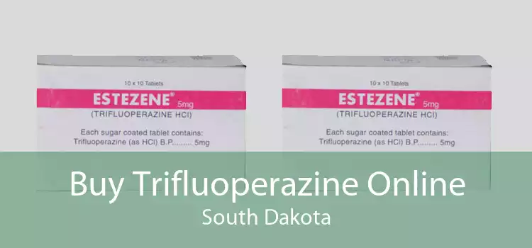 Buy Trifluoperazine Online South Dakota