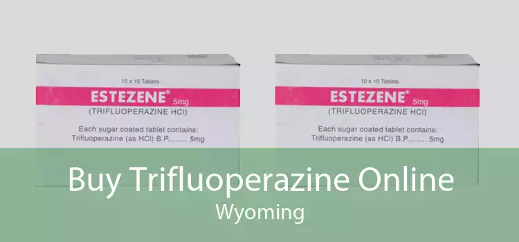 Buy Trifluoperazine Online Wyoming